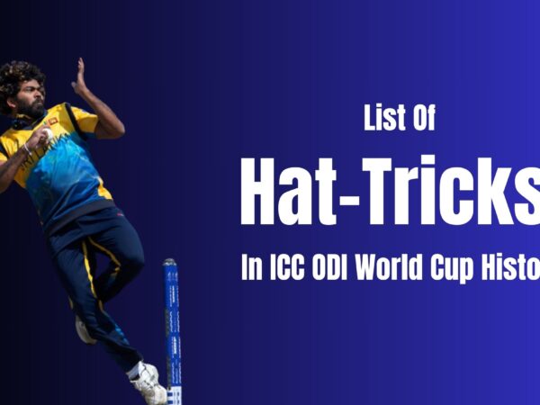 List Of Hat-Tricks In ICC ODI World Cup History