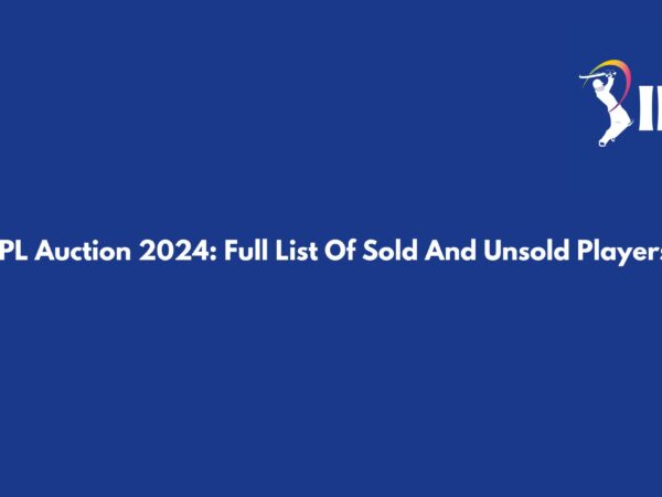 IPL Auction 2024: Full List Of Sold And Unsold Players