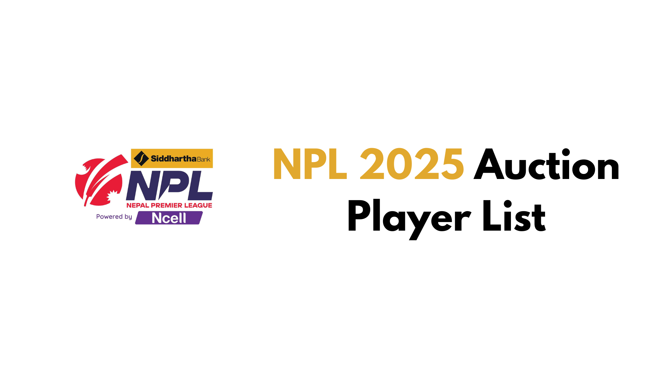 List Of All 150 Players For NPL 2025 Auction
